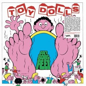 Toy Dolls - Fat Bobs Feet (Vinyl Lp + Poster)