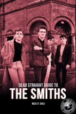 Smiths/Mick O Shea - Dead Straight Guide To Smiths