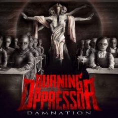 Burning The Oppressor - Damnation