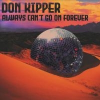 Don Kipper - Always Can't Go On Forever