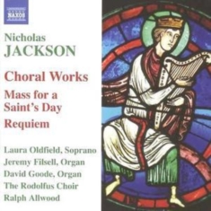 Jackson - Choral And Organ Works