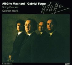 Magnard Faure - String Quartets