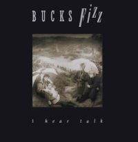 Bucks Fizz - I Hear Talk: Definitive Edition