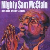 Mcclain Mighty Sam - One More Bridge To Cross in the group CD / Jazz at Bengans Skivbutik AB (551162)