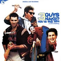 Original Off-Broadway Cast - 3 Guys Naked From The Waist Down