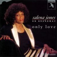 Jones Salena - Only Love: On Broadway