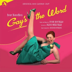 Original 2012 London Cast Recording - Gay's The Word