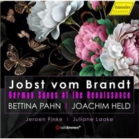 Brandt Jobst Vom - German Songs Of The Renaissance