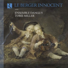 Ensemble Danguy Tobie Miller - Bertin, Boismortier, Bouin, Dupuits