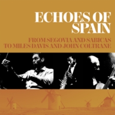 Various Artists - Echoes Of Spain - From Segovia And