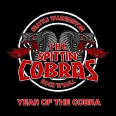 Spittin' Cobras The - Year Of The Cobra