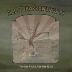 All Tomorrow's Party - Yoo Doo Right, Yoo Doo Slide