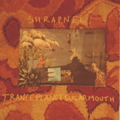 Shrapnel - Tranceplanetsugarmouth