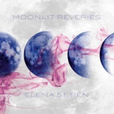 Setien Elena - Moonlit Reveries