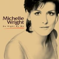 Wright Michelle - Do Right By Me