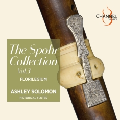 Florilegium Ashley Solomon - The Spohr Collection, Vol. 3