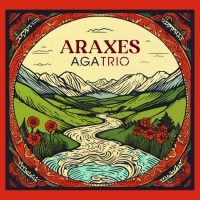 A.G.A Trio - Araxes
