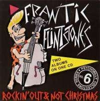 Frantic Flintstones - Rockin'out/Not Christmas in the group CD / Rock at Bengans Skivbutik AB (551457)