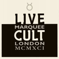 The Cult - Live Cult Marquee London Mcmxci