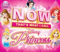 Various Artists - Now That's What I Call Disney Princess
