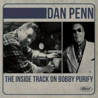 Penn Dan - The Inside Track On Bobby Purify
