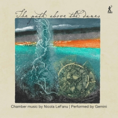 Lefanu Nicola - The Path Above The Dunes
