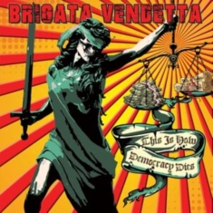 Brigata Vendetta - This Is How Democracy Dies (Vinyl L
