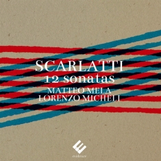Matteo Mela & Lorenzo Micheli - Domenico Scarlatti: 12 Sonatas