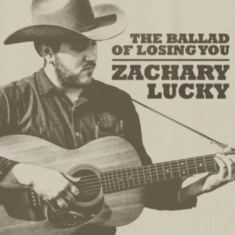 Lucky Zachary - The Ballad Of Losing You (Gold Viny