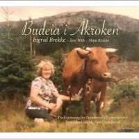 Ingrid Brekke Åste Wiik Maja Brek - Budeia I Åkroken