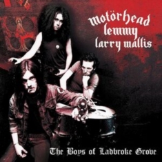 Motörhead Lemmy Larry Wallis - The Boys Of Ladbroke Grove