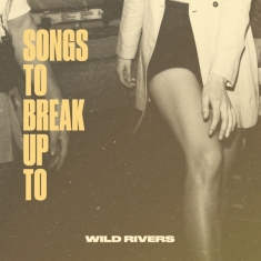 Wild Rivers - Songs To Break Up To -Transpar-