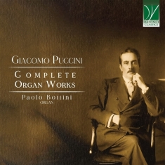 Bottini Paolo - Giacomo Puccini: Complete Organ Works
