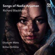 Richard Blackford - Songs Of Nadia Anjuman