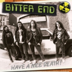 Bitter End - Have A Nice Death (Hazardous Sludge