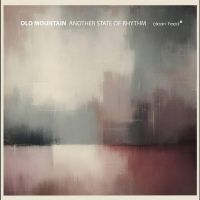 Old Mountain - Another State Of Rhythm
