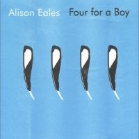 Alison Eales - Four For A Boy