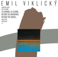 Emil Viklicky - Za Horama, Za Lesama