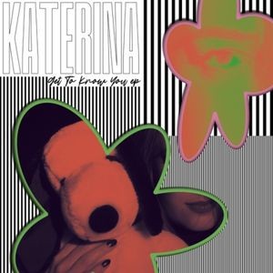 Katerina - Get To Know You