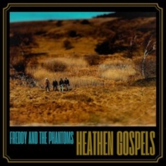 Freddy And The Phantoms - Heathen Gospels (Vinyl Lp)