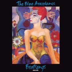 The Blue Aeroplanes - Beatsongs (Expanded Edition)