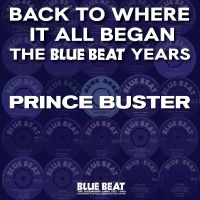 Prince Buster - Back To Where It All Began - The Bl