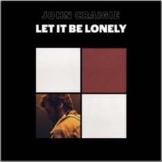 Craigie,John - Let It Be Lonely (2Lp/Color Vinyl) (Rsd) - IMPORT