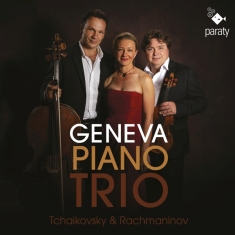 Geneva Piano Trio - Tschaikowsky & Rachmaninow: Geneva Piano
