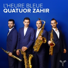 Quatuor Zahir - L'heure Bleue