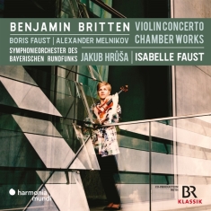 Isabelle Faust & Symphonieorchester Des  - Benjamin Britten: Violin Concerto-Chambe