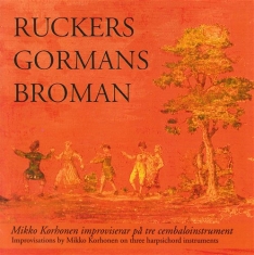 Mikko Korhonen - Ruckers / Gormans / Broman