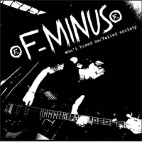 F-Minus - Wont Bleed Me/Failed Society