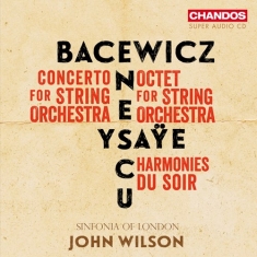 Sinfonia Of London John Wilson - Bacewicz, Enescu & Ysaye: Music For