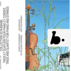 Robert Schumann - Schumann Collection - Trios & Quart